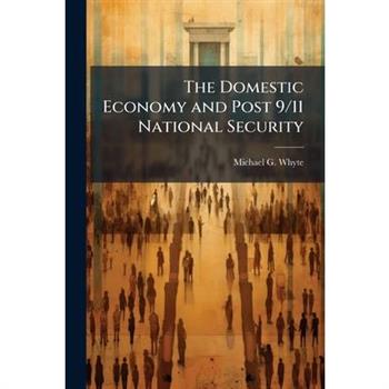 The Domestic Economy and Post 9/11 National Security