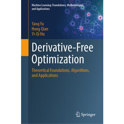 Derivative-Free Optimization Derivative-Free Optimization