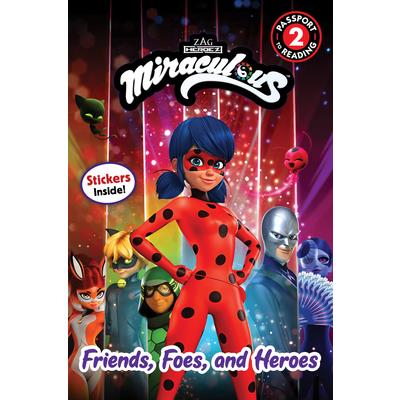 Miraculous: Friends, Foes, and Heroes