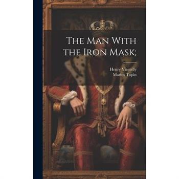 The man With the Iron Mask;