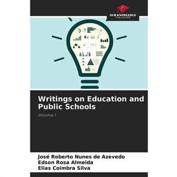 Writings on Education and Public Schools