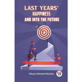 Last Years’ Happiness and Into the Future