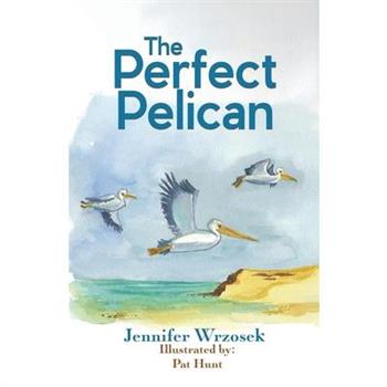 The Perfect Pelican