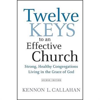 Twelve Keys to an Effective Church