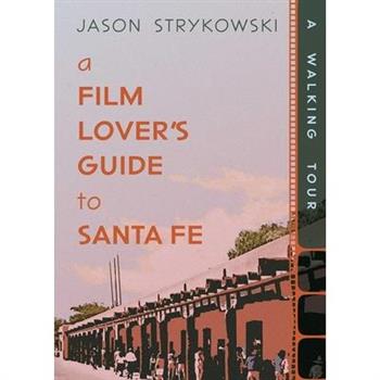 A Film Lover's Guide to Santa Fe