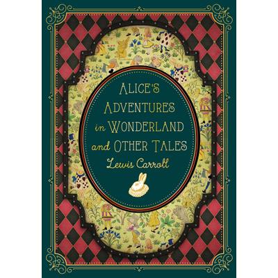 Alice's Adventures in Wonderland and Other Tales