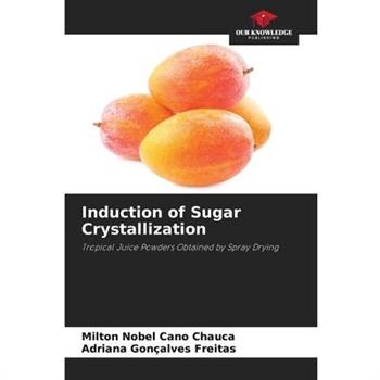 Induction of Sugar Crystallization