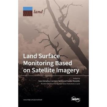 Land Surface Monitoring Based on Satellite Imagery