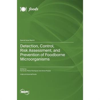 Detection, Control, Risk Assessment, and Prevention of Foodborne Microorganisms