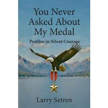 You Never Asked About My Medal