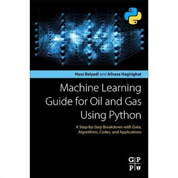 Machine Learning Guide for Oil and Gas Using Python