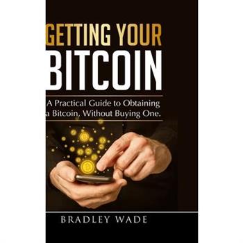 Getting Your Bitcoin