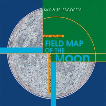 Sky & Telescope’s Mirror-Image Field Map of the Moon