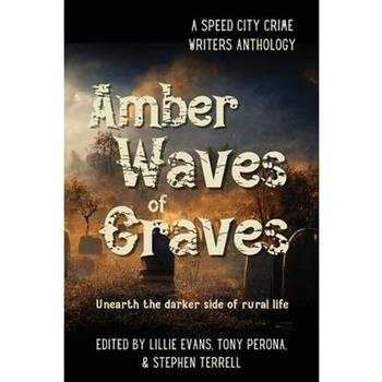 Amber Waves of Graves