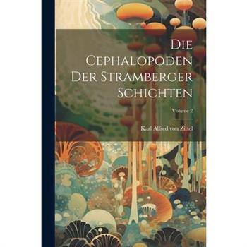 Die Cephalopoden Der Stramberger Schichten; Volume 2