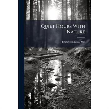 Quiet Hours With Nature