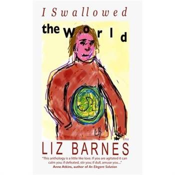 I Swallowed the World