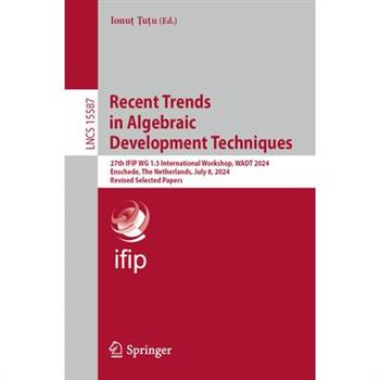 Recent Trends in Algebraic Development Techniques