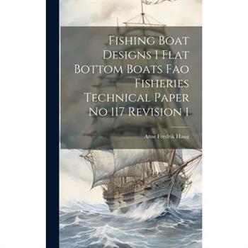Fishing Boat Designs 1 Flat Bottom Boats Fao Fisheries Technical Paper No 117 Revision 1