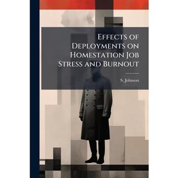 Effects of Deployments on Homestation Job Stress and Burnout