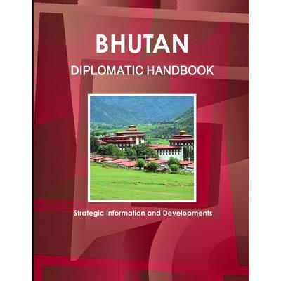 Bhutan Diplomatic Handbook - Strategic Information and Developments