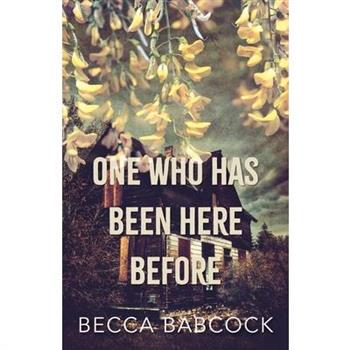 One Who Has Been Here Before