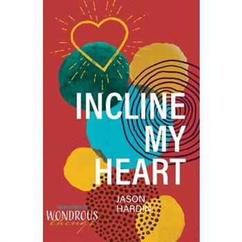 Incline My Heart
