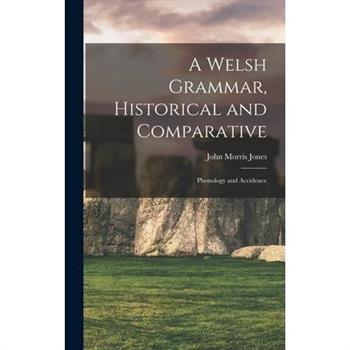 A Welsh Grammar, Historical and Comparative