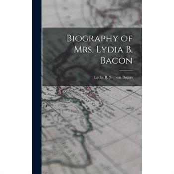 Biography of Mrs. Lydia B. Bacon
