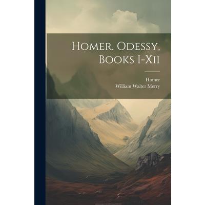 Homer. Odessy, Books I-Xii