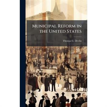 Municipal Reform in the United States