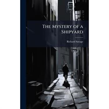 The Mystery of a Shipyard