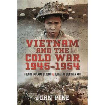 Vietnam and the Cold War 1945-1954