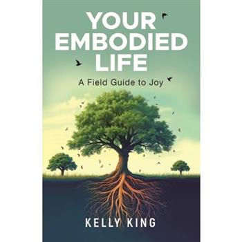 Your Embodied Life