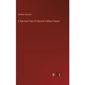 A One-text Print of Chaucer’s Minor Poems