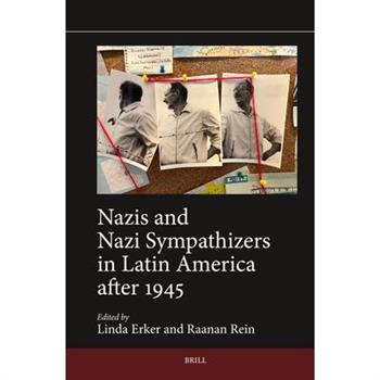 Nazis and Nazi Sympathizers in Latin America After 1945