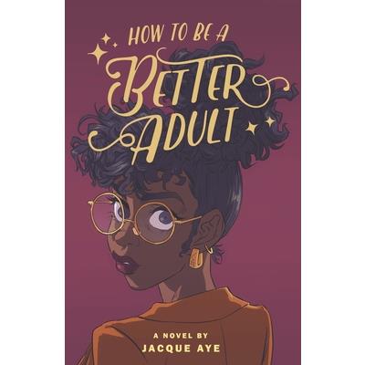 How to Be a Better Adult