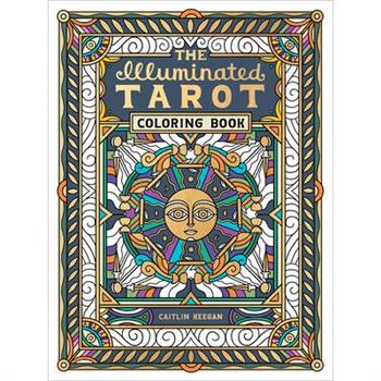 The Illuminated Tarot Coloring Book