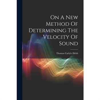 On A New Method Of Determining The Velocity Of Sound
