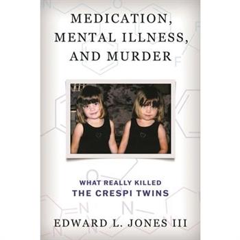 Medication, Mental Illness, and Murder