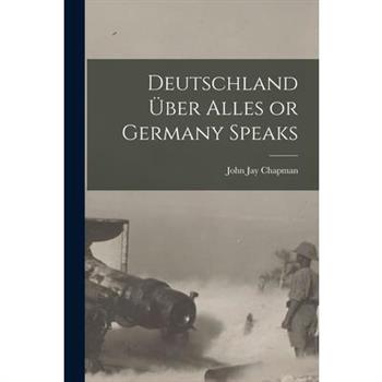 Deutschland ?ber Alles or Germany Speaks
