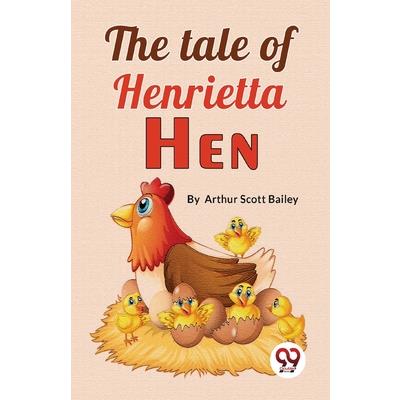 The Tale Of Henrietta Hen