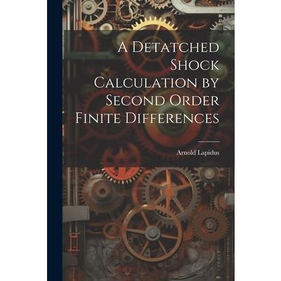 A Detatched Shock Calculation by Second Order Finite Differences