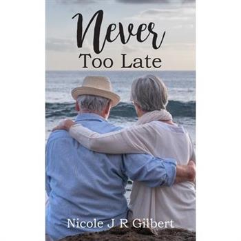 Never Too Late