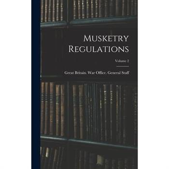 Musketry Regulations; Volume 2