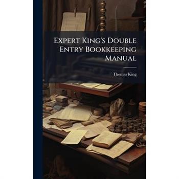 Expert King's Double Entry Bookkeeping Manual
