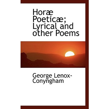 Hor Poetic; Lyrical and Other Poems