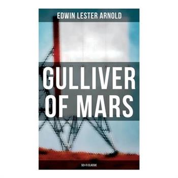 Gulliver of Mars (Sci-Fi Classic)