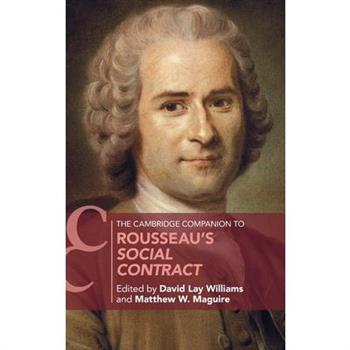 The Cambridge Companion to Rousseau’s Social Contract