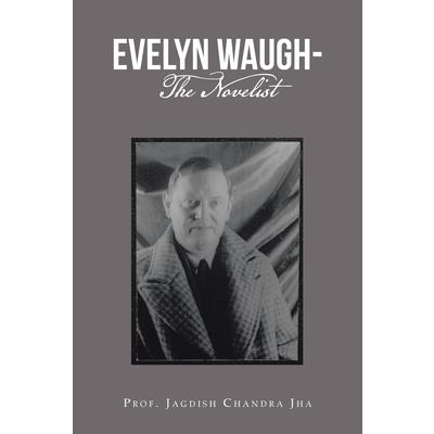 Evelyn Waugh- the Novelist
